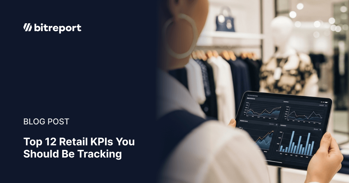 Top 12 Retail KPIs You Should Be Tracking - Bitreport
