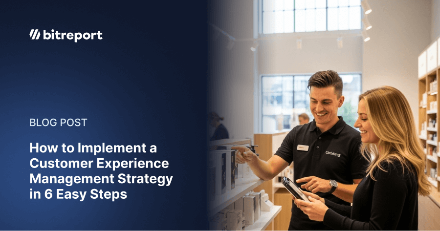 How to Implement a Customer Experience Management Strategy in 6 Easy ...